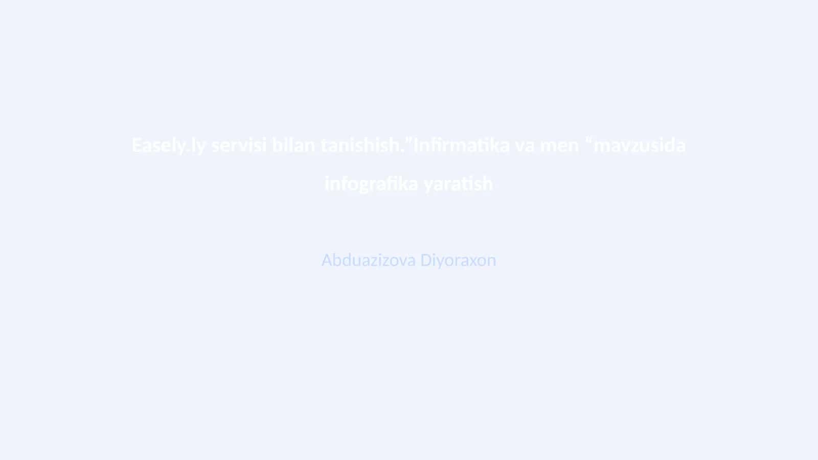 Easely.ly servisi haqida umumiy ma'lumot 1