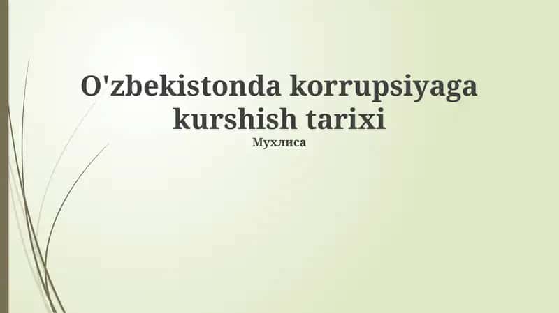 O'zbekistonda korrupsiyaga kurshish tarixi 1