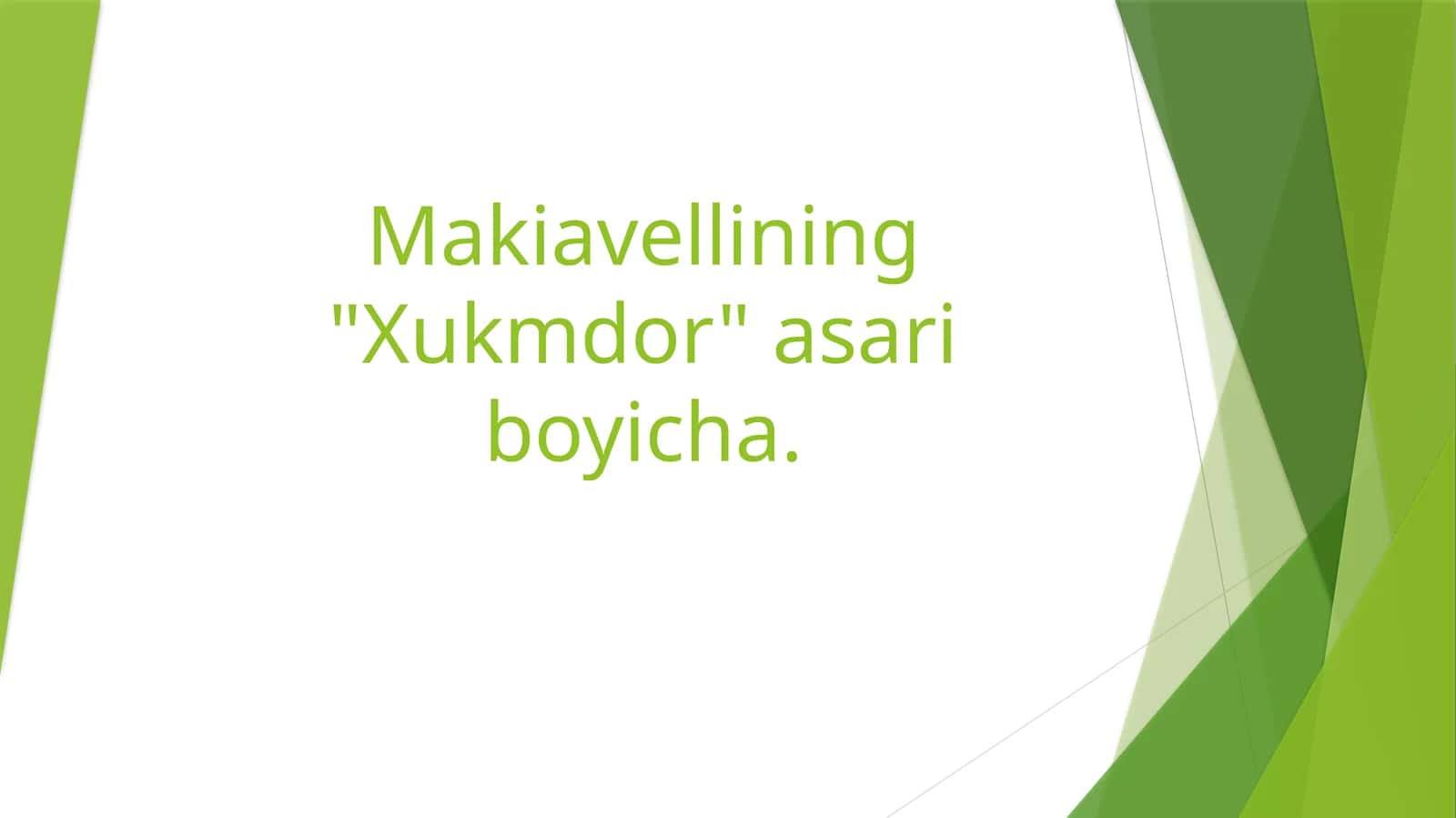 Makiavellining "Xukmdor" asari boyicha 1
