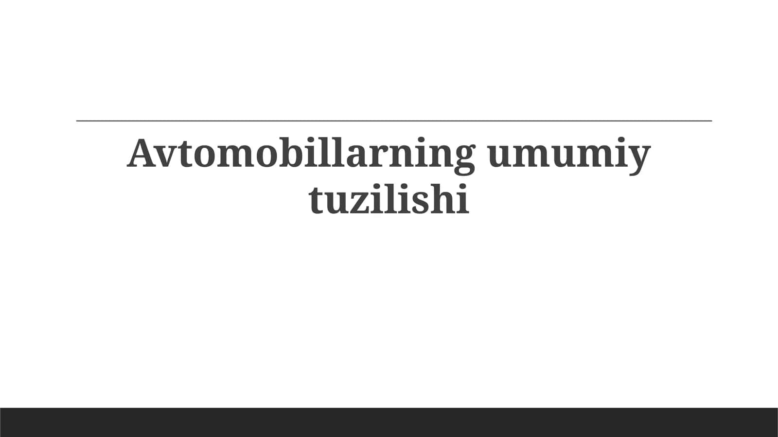Avtomobillarning umumiy tuzilishi 1