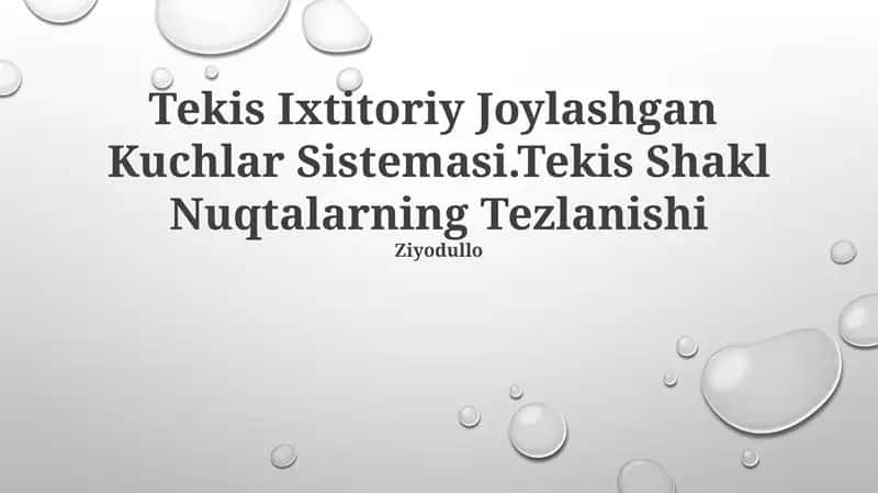 Tekis Ixtitoriy Joylashgan Kuchlar Sistemasi 1