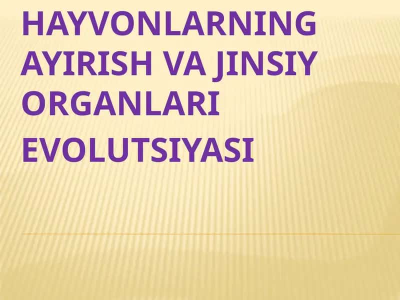 HAYVONLARNING AYIRISH VA JINSIY ORGANLARI EVOLUTSIYASI 1