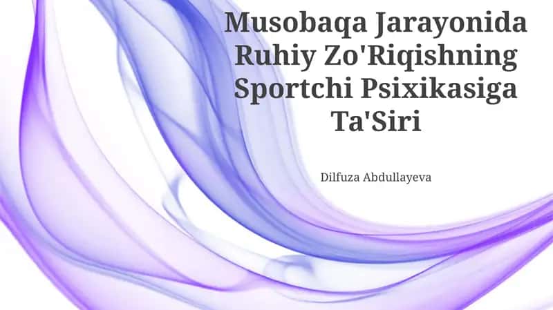 Musobaqa Jarayonida Ruhiy Zo'Riqishning Sportchi Psixikasiga Ta'Siri 1