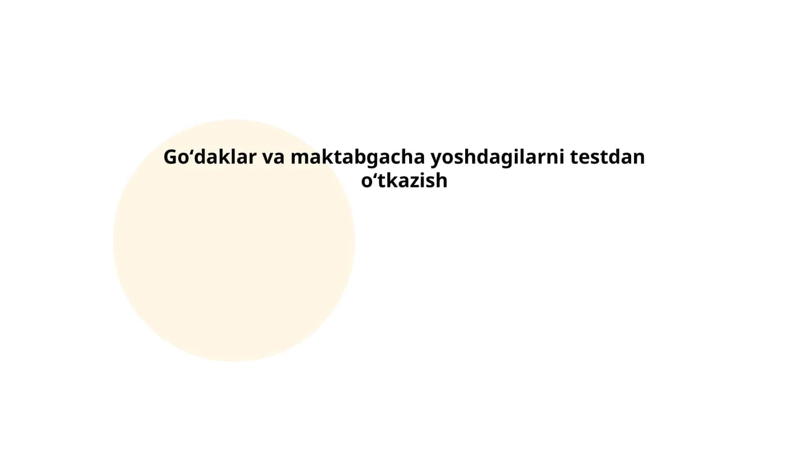Goʻdaklar va maktabgacha yoshdagilarni testdan oʻtkazish 1