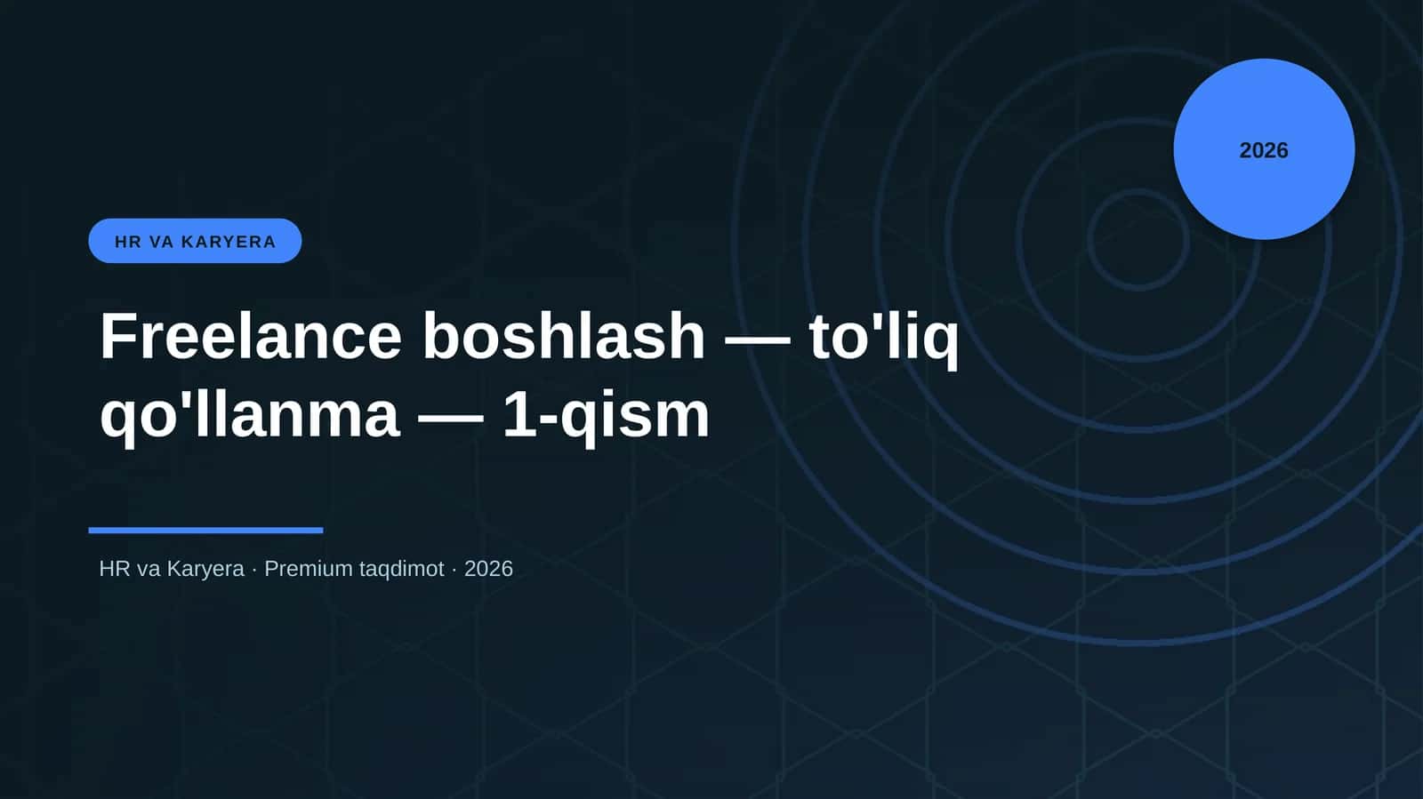 Freelance boshlash — to'liq qo'llanma — 1-qism 1