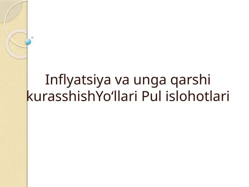 Inflatsiya va unga qarshi kurasshYoʻllari Pul islohotlari 1