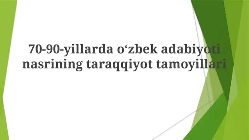 70-90-yillarda o‘zbek adabiyotining taraqqiyot davri 1