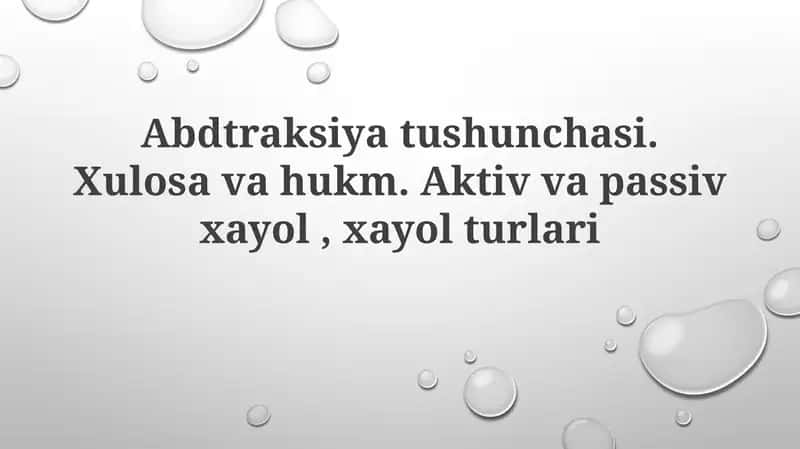 Abdtraksiyatushunchasi.Xulosavahukm.Aktivvapassivxayol,xayolturlari 1