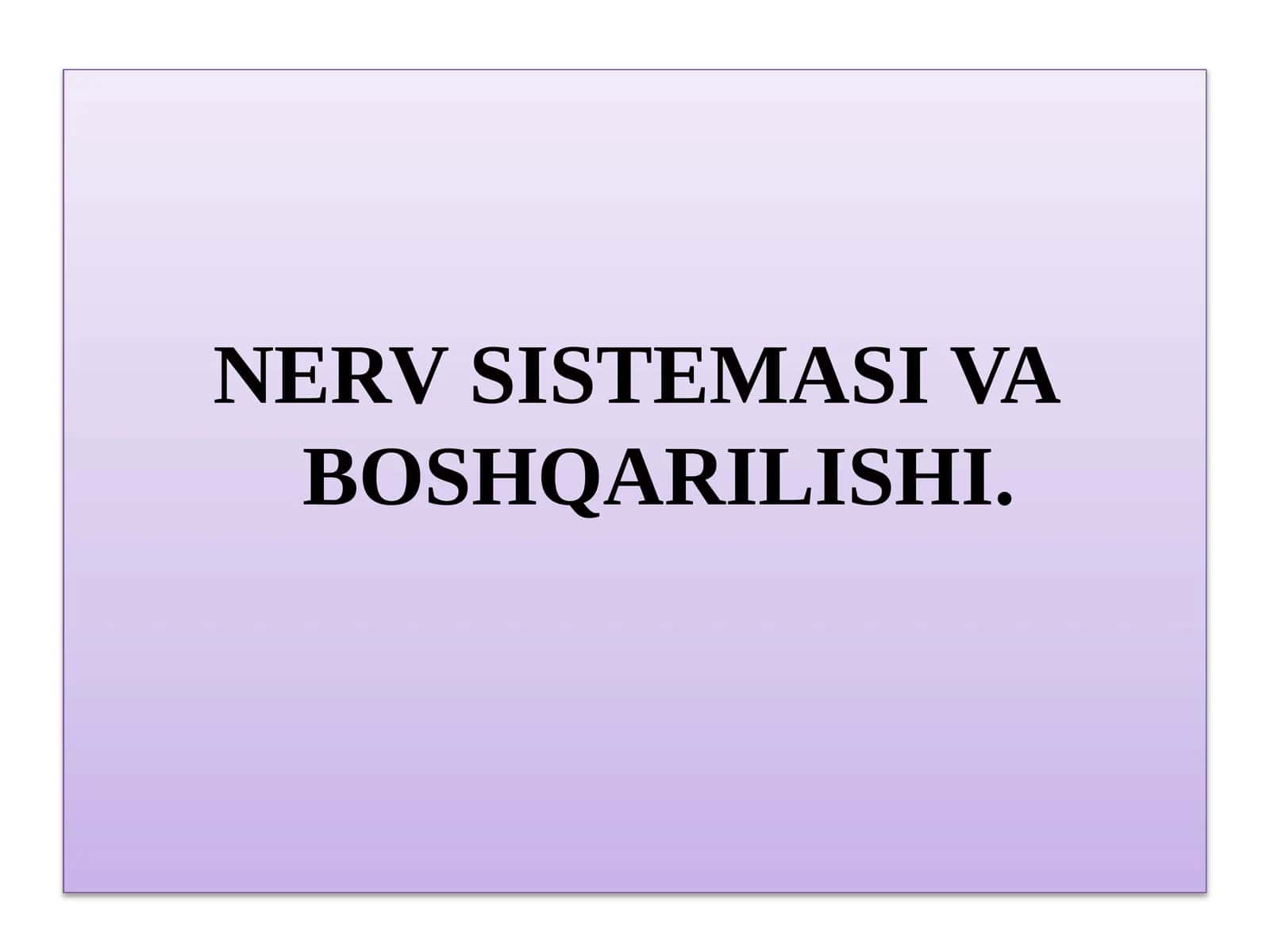 Nerv Sistemasi va Boshqarilishi 1