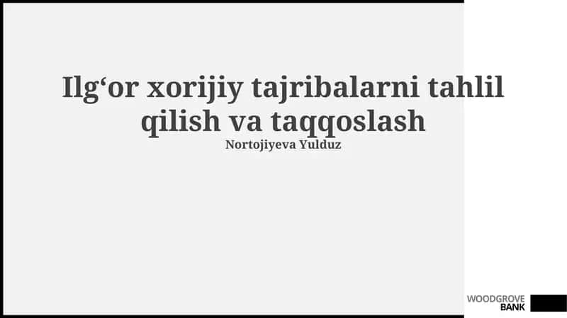 Ilgʻor xorijiy tajribalarni tahlil qilish va taqqoslash 1