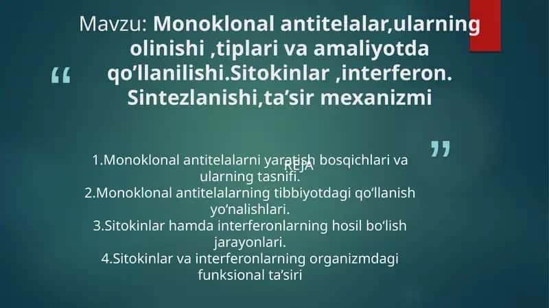Monoklonal antitelalar,ularning olinishi ,tiplari va amaliyotda qo’llanilishi. Sitokinlar ,interferon. Sintezlanishi,ta’sir mexanizmi 1