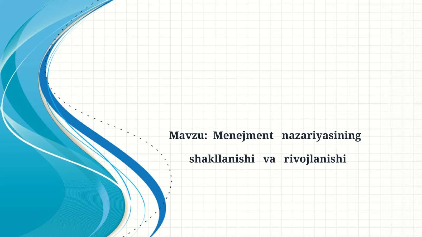 Menejmentnazariyasining shakllanishivarivojlanishi 1