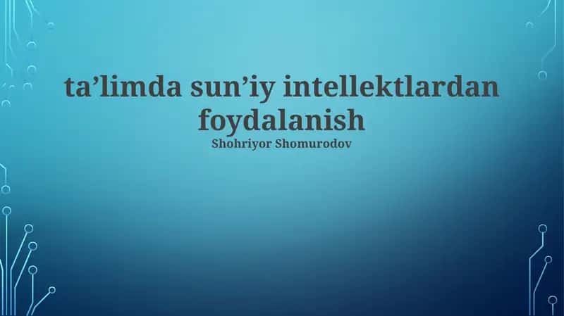 Sun'iy intellektning ta'limdagi imkoniyatlari 1