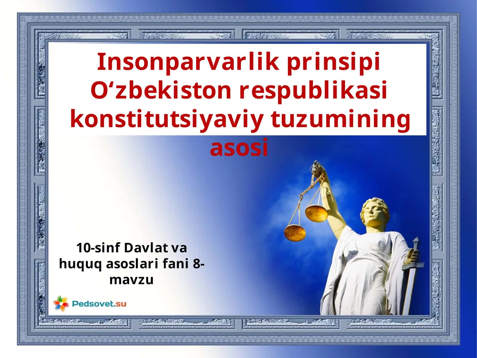 10-sinf Huquq fanidan Insonparvarlik prinsipi dars taqdimoti 1