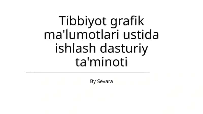 Tibbiyot grafik ma'lumotlari ustida ishlash dasturiy ta'minoti