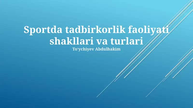 Sportda tadbirkorlik faoliyati shakllari va turlari 1