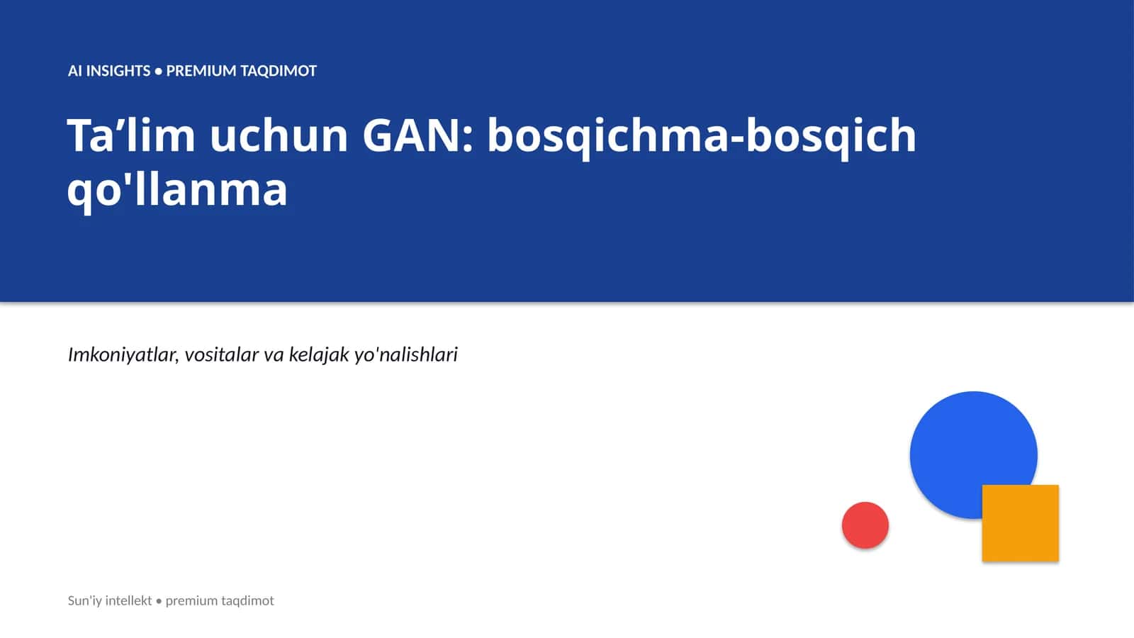 Taʼlim uchun GAN: bosqichma-bosqich qo'llanma 1
