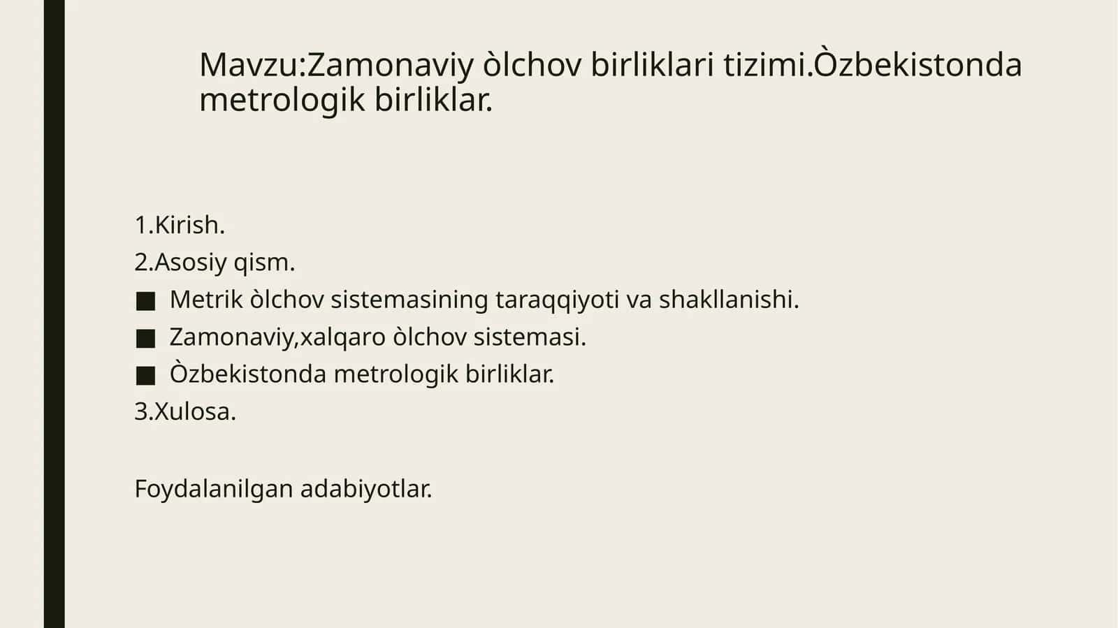 Zamonaviy òlchov birliklari tizimi.Òzbekistonda metrologik birliklar 1