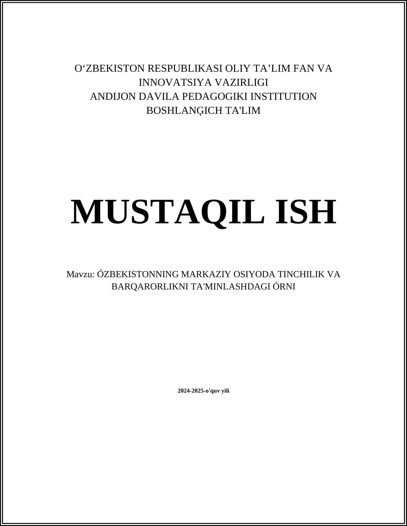 Mavzu: ÓZBEKISTONNING MARKAZIY OSIYODA TINCHILIK VA BARQARORLIKNI TA'MINLASHDAGI ÓRNI 2024-2025-o'quv yili 1