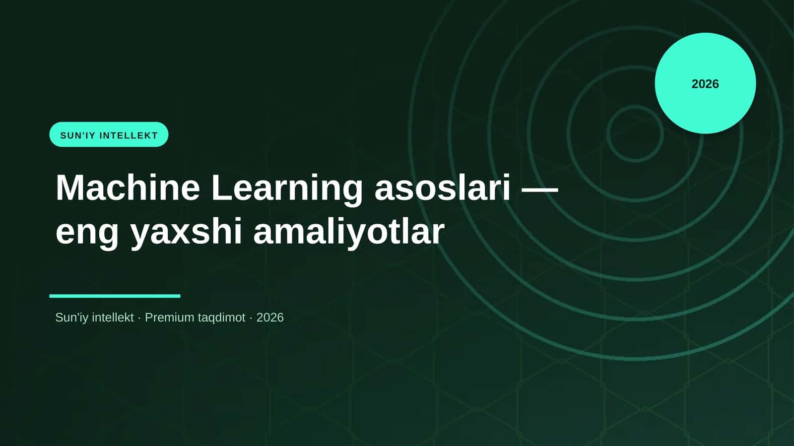 Machine Learning asoslari — eng yaxshi amaliyotlar 1