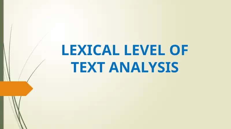 Lexical Level of Text Analysis 1