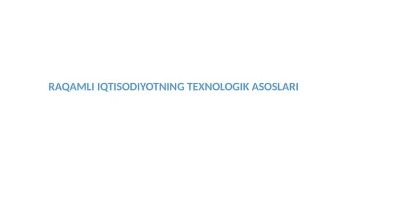 RAQAMLI IQTISODIYOTNING TEXNOLOGIKASOSLARI 1