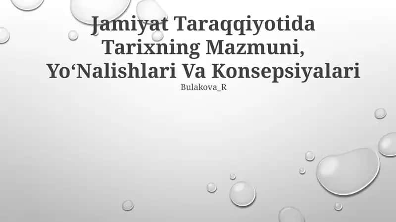 Jamiyat Taraqqiyotida Tarixning Mazmuni, Yo‘Nalishlari Va Konsepsiyalari 1