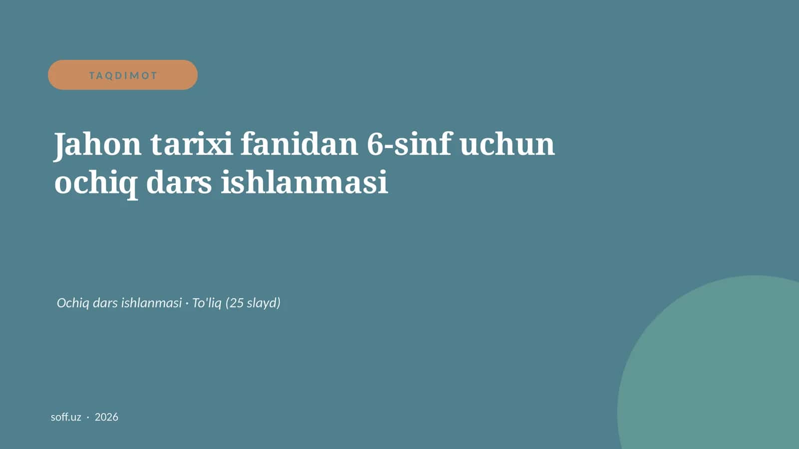 Jahon tarixi fanidan 6-sinf uchun ochiq dars ishlanmasi 1