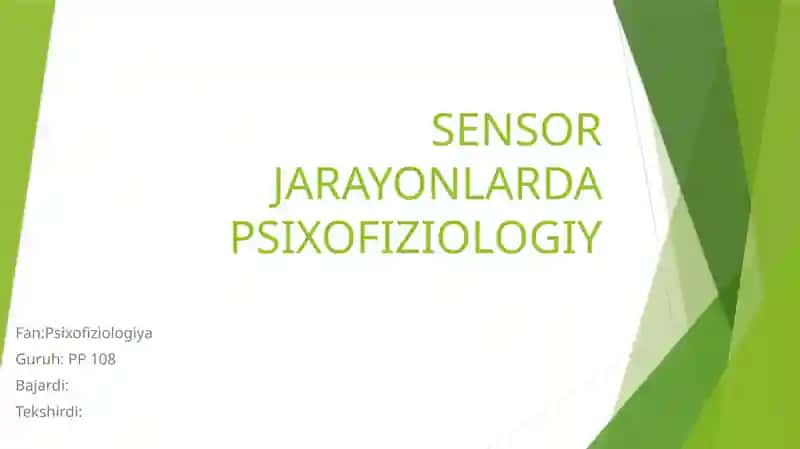 SENSOR JARAYONLARDA PSIXOFIZIOLOGIY 1