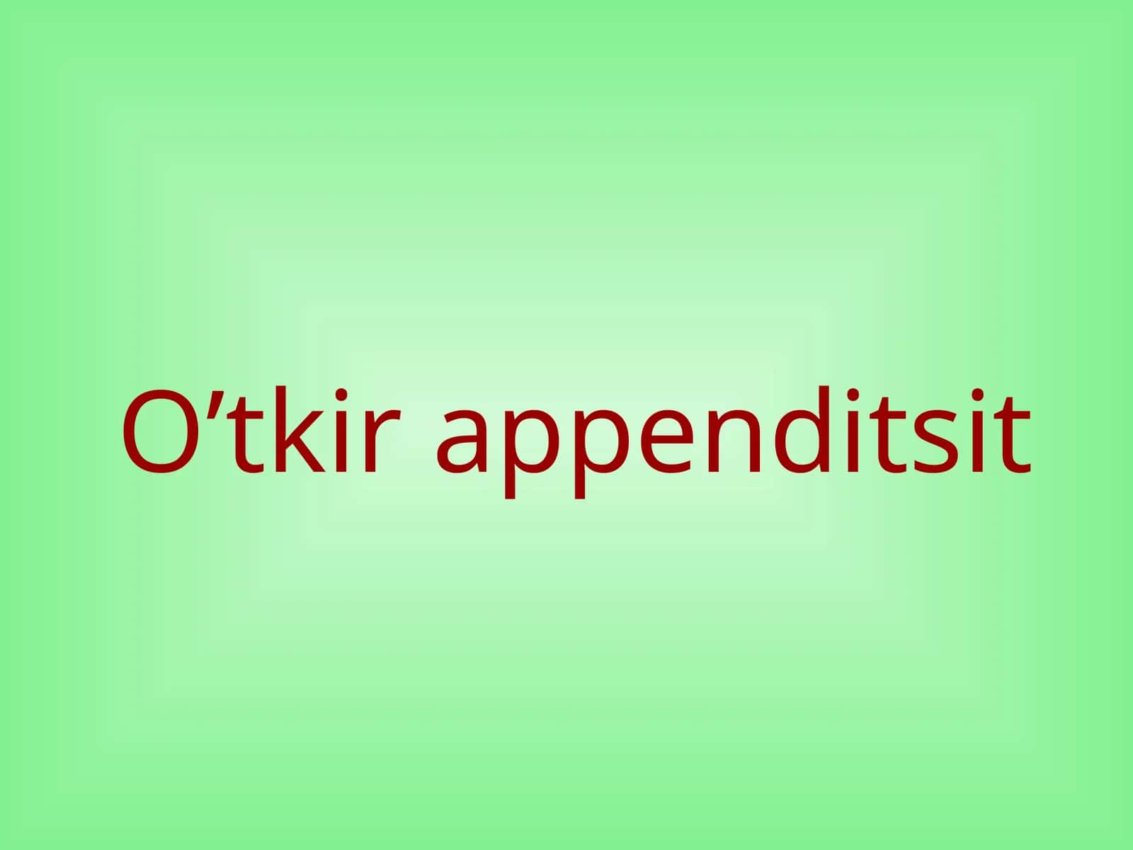 O'tkir appenditsit va uning asoratlari 1