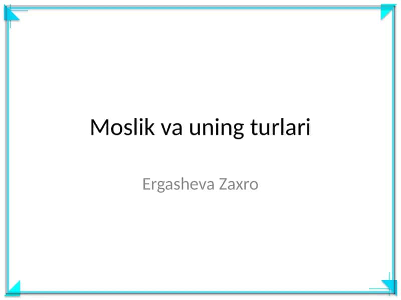 Moslik va uning turlari 1