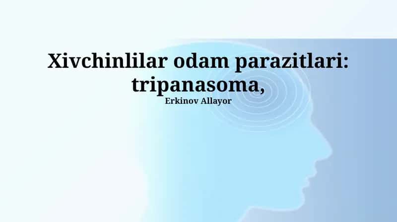 Xivchinlilar odam parazitlari 1