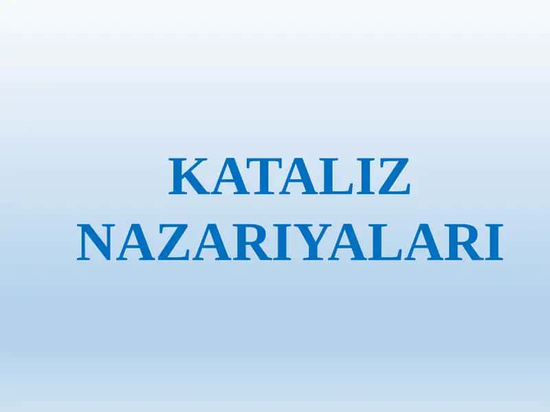 KATALIZ NAZARIYALARI 1