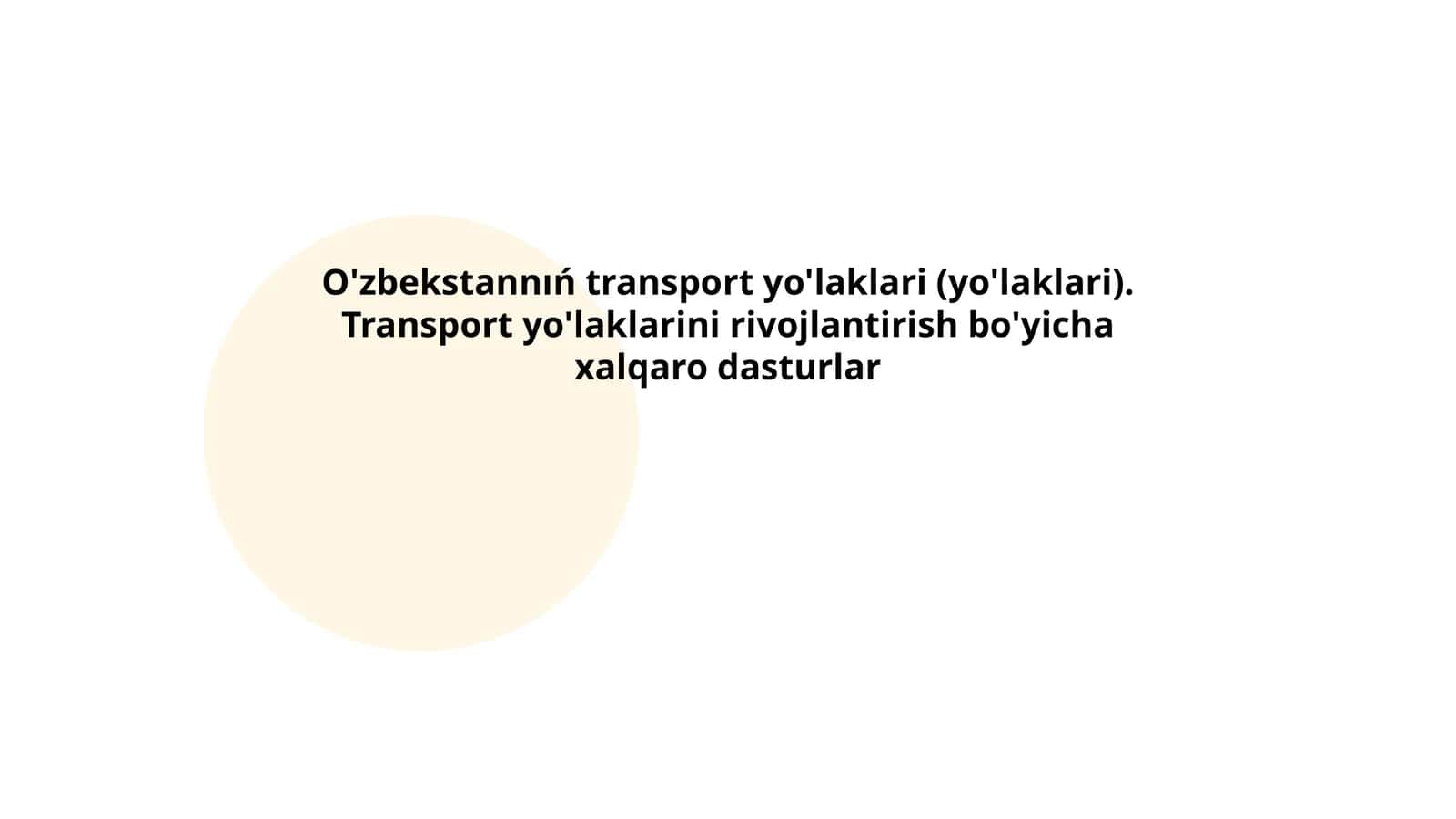 O'zbekstannıń transport yo'laklari (yo'laklari). Transport yo'laklarini rivojlantirish bo'yicha xalqaro dasturlar 1
