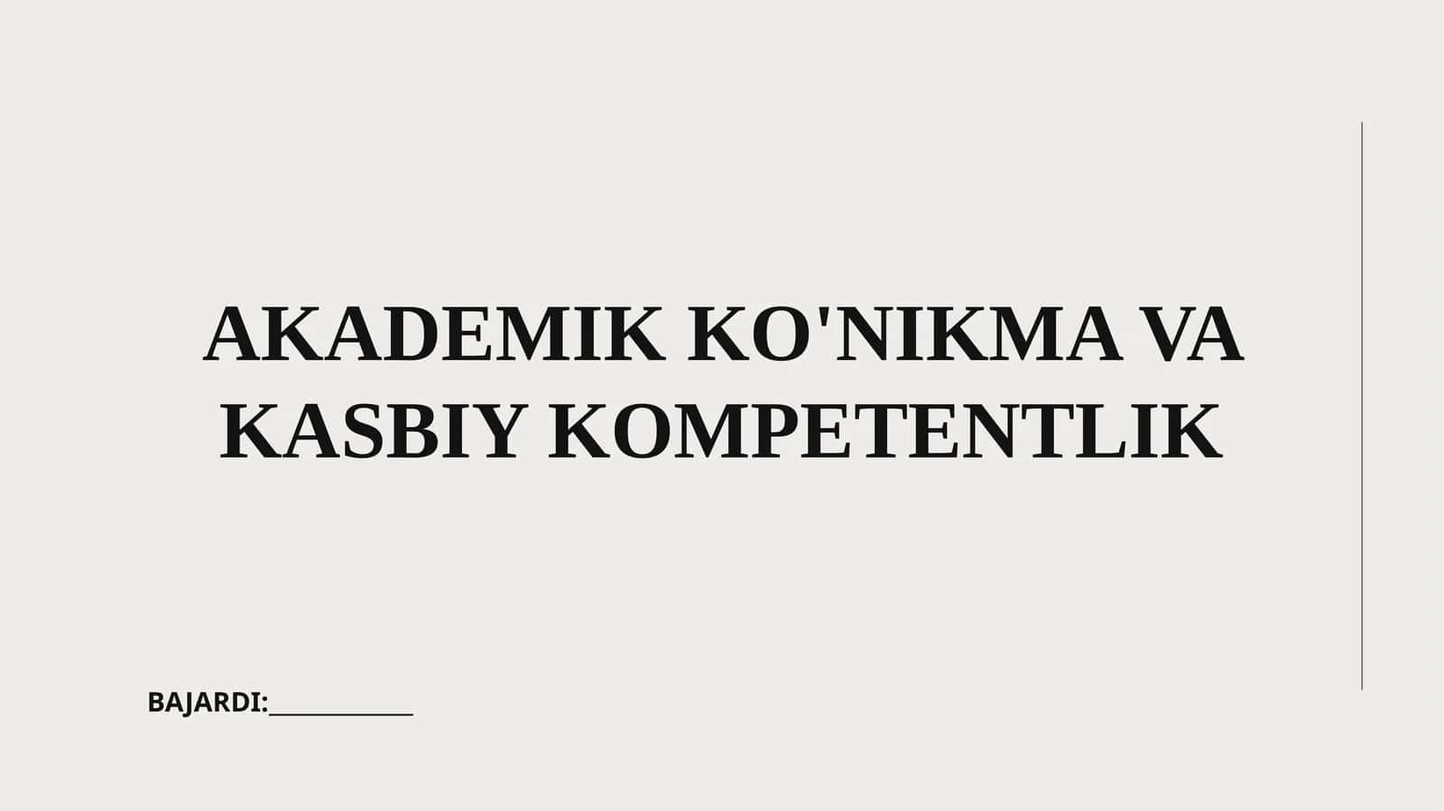 AKADEMIK KO'NIKMA VA KASBIY KOMPETENTLIK 1