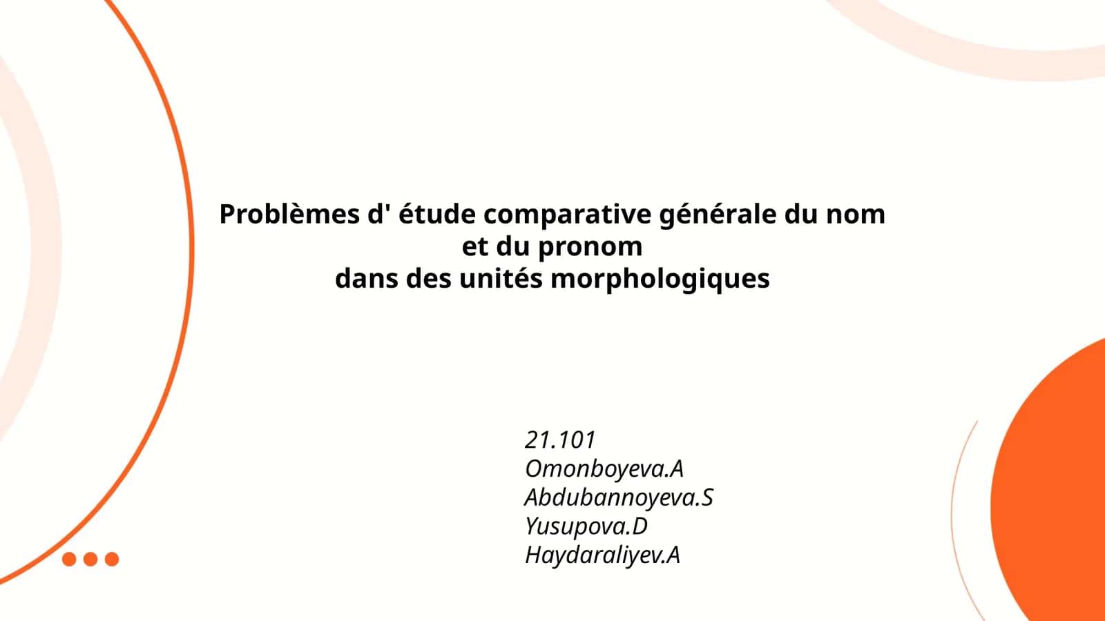 Problèmes d' étude comparative générale du nom et du pronom dans des unités morphologiques 1