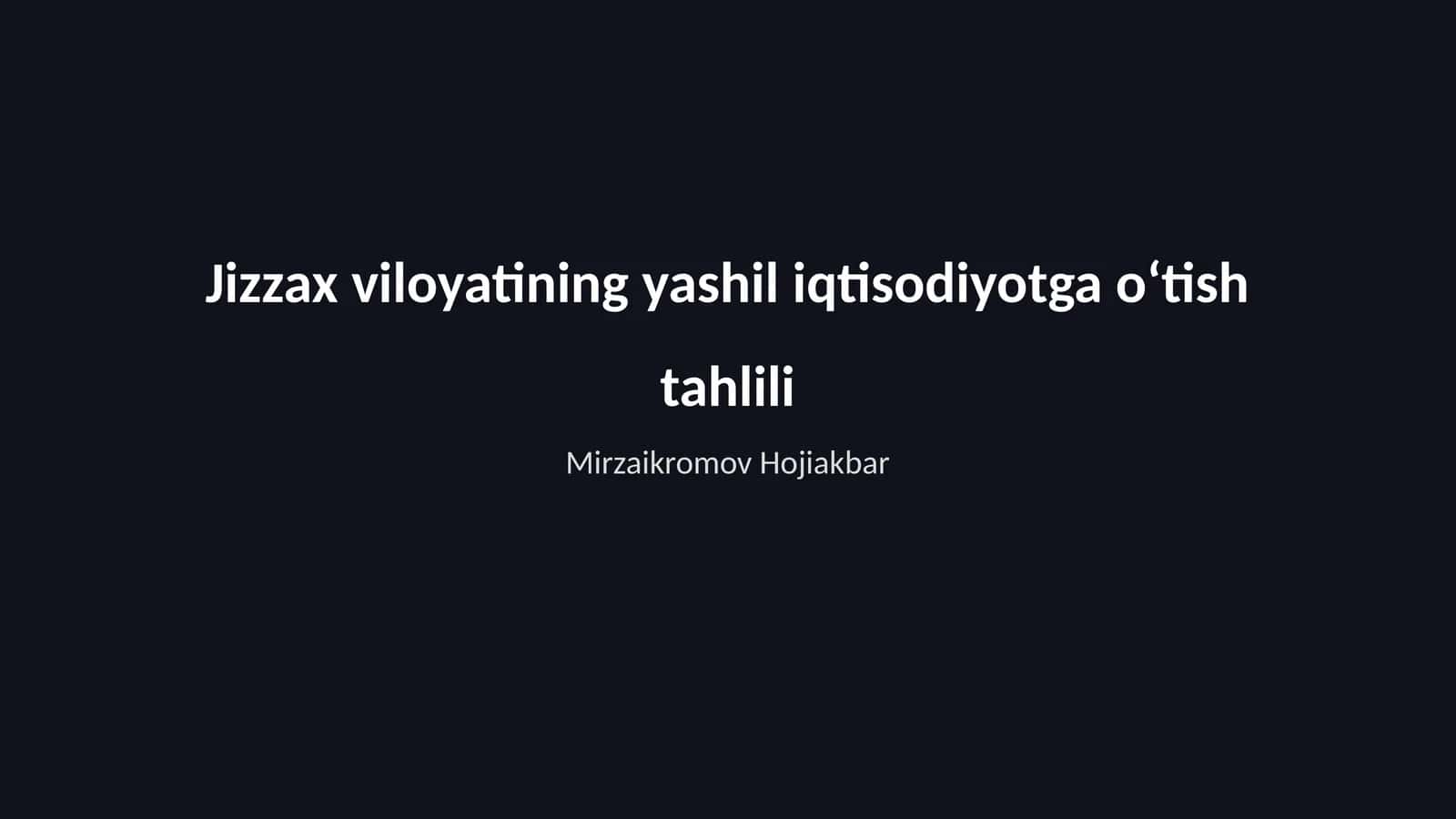 Jizzax viloyatining yashil iqtisodiyotga oʻtish tahlili 1