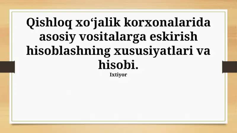 Qishloq xo'jaligi korxonalarida asosiy vositalarga eskirish hisobi 1