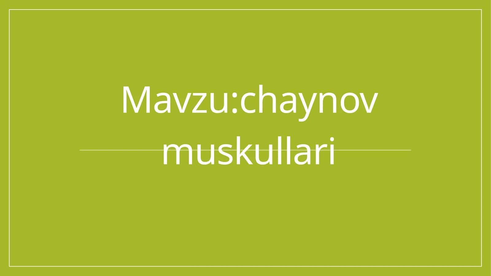 Chaynov muskullari 1