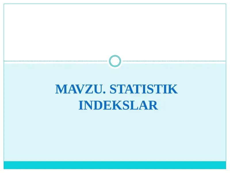 MAVZU.STATISTIKINDEKSLAR 1