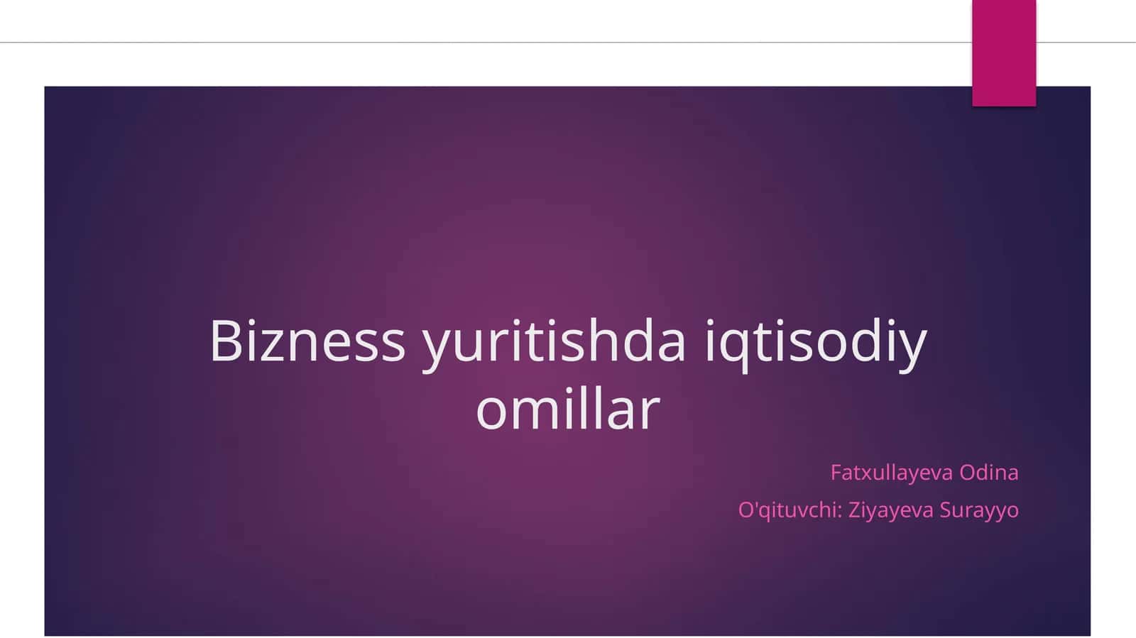 Bizness yuritishda iqtisodiy omillar 1