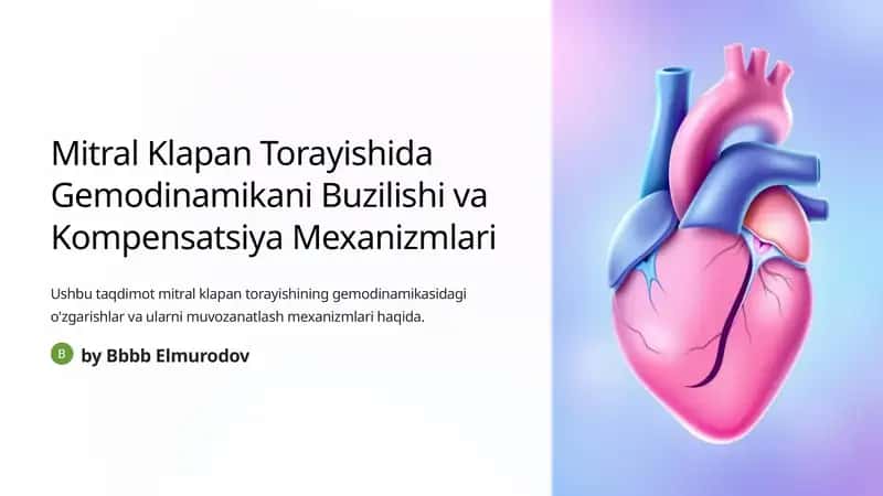 Mitral Klapan Torayishida Gemodinamikani Buzilishi va Kompensatsiya Mexanizmlari 1
