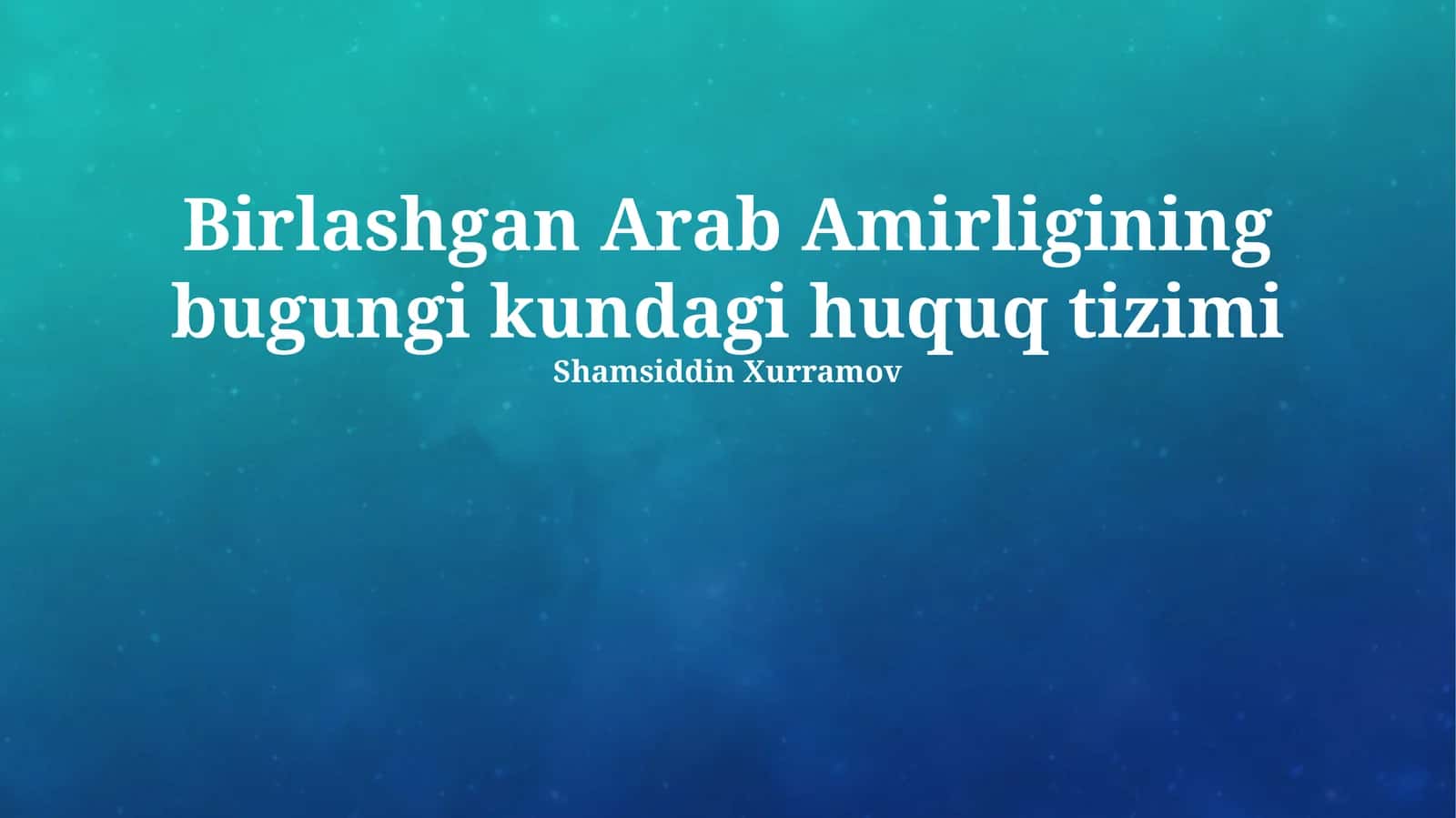 Birlashgan Arab Amirligining bugungi kundagi huquq tizimi 1