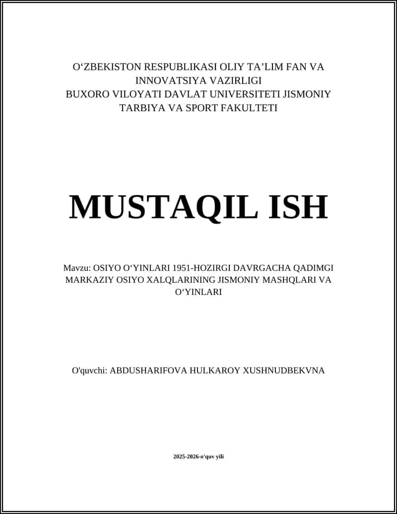 OSIYO OʻYINLARI 1951-HOZIRGI DAVRGACHA QADIMGI MARKAZIY OSIYO XALQLARINING JISMONIY MASHQLARI VA OʻYINLARI 1