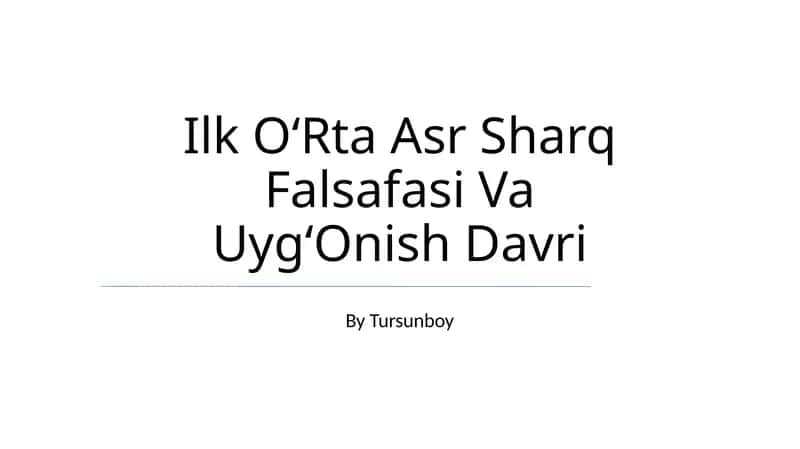Ilk Oʻrta Asr Sharq Falsafasi Va Uygʻonish Davri 1