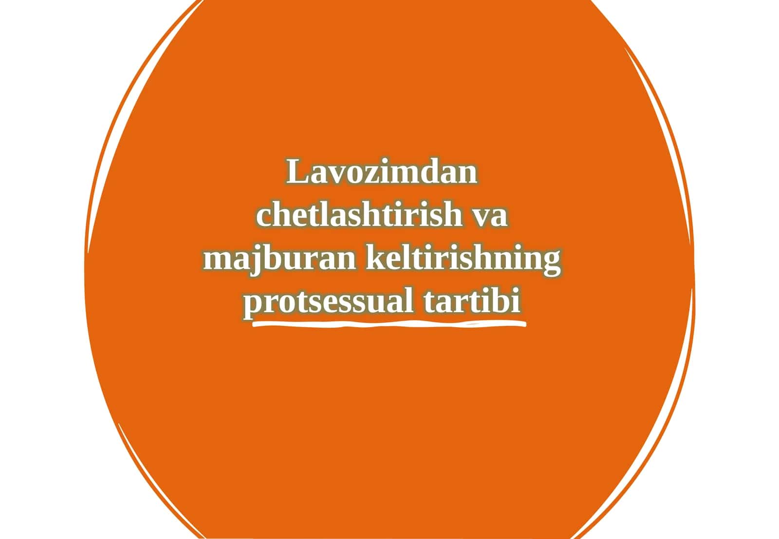 Lavozimdanchetlashtirish va majburan keltirishning protsessual tartibi 1