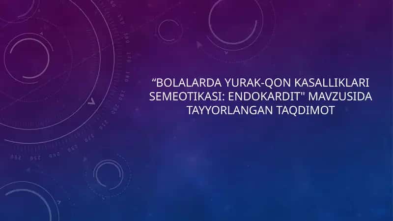 Bolalar davrasi yurak-qon kasalliklari semiotikasi: Endokardit 1