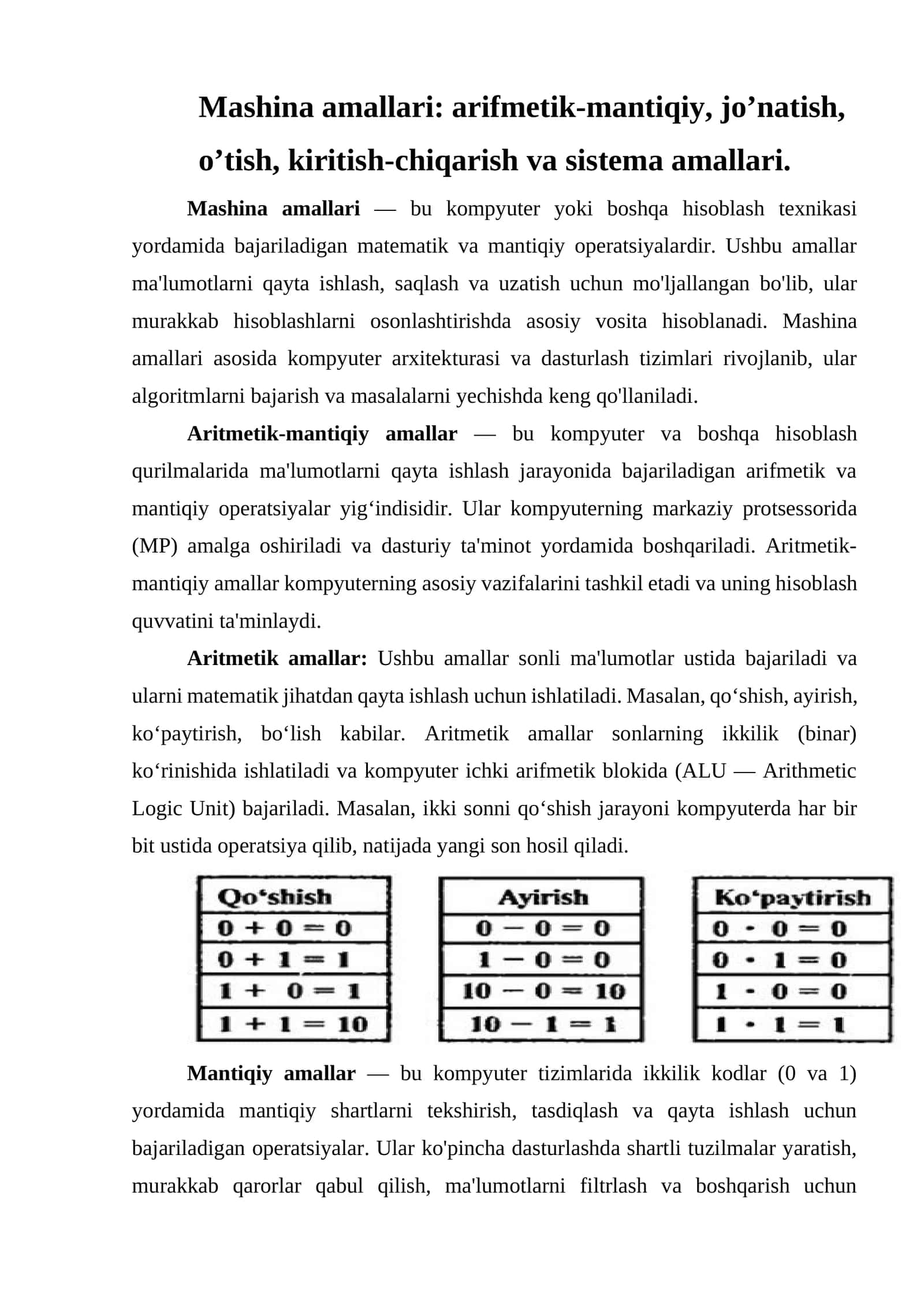 Mashina amallari: arifmetik-mantiqiy, jo’natish, o’tish, kiritish-chiqarish va sistema amallari. 1