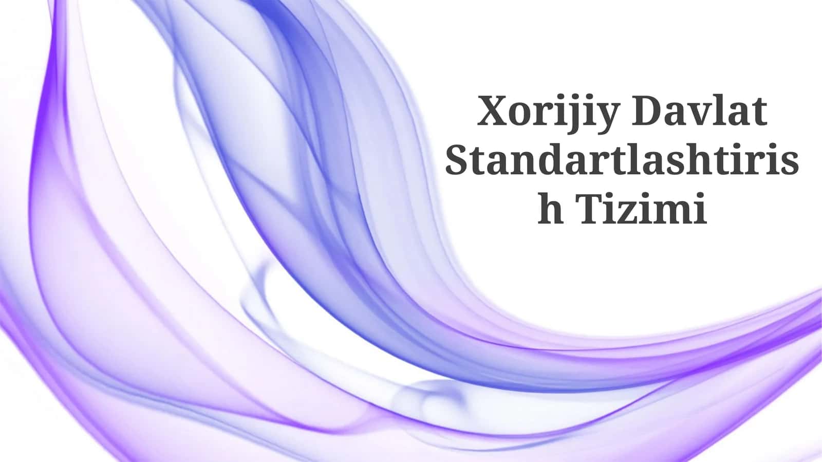 Xorijiy Davlat Standartlashtirish Tizimi 1