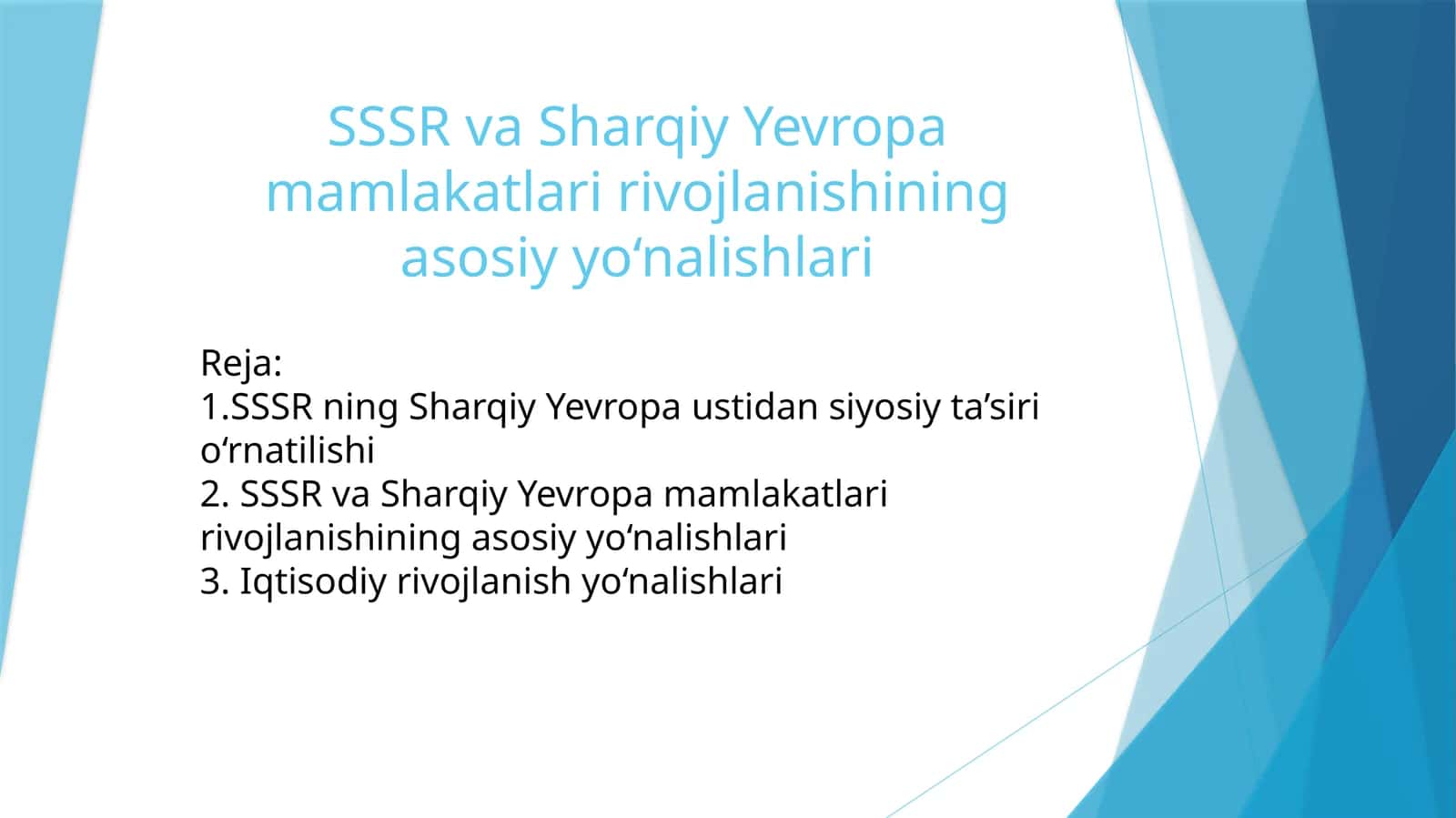 SSSR va Sharqiy Yevropa mamlakatlari rivojlanishining asosiy yo‘nalishlari 1